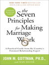Cover image for The Seven Principles for Making Marriage Work